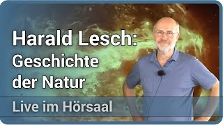 Harald Lesch Geschichte der Natur • Live im Hörsaal [upl. by Gregoire]