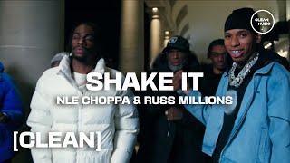 CLEAN NLE Choppa  Shake It feat Russ Millions [upl. by Yelmene]