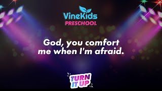 God You Comfort Me When I am Afraid  turnitup Week 3 preschool VineKids biblelessonsforkids [upl. by Humfrey]