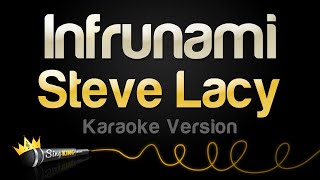 Steve Lacy  Infrunami Karaoke Version [upl. by Eidualc]