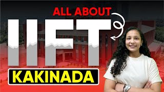 All About IIFT Kakinada  Programmes Admission Eligibility Fee Structure Seats Etc [upl. by Fabrianne]