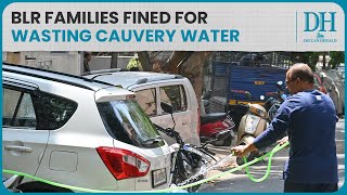 Bengaluru water crisis  22 families in city fined ₹5000 each for wasting Cauvery water [upl. by Annahsohs452]