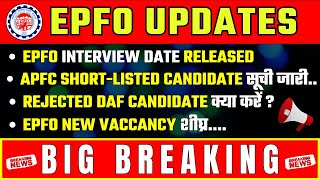 EPFO 2024 New Vaccancy released🔥  interview Date Released   big breaking news [upl. by Donaghue]