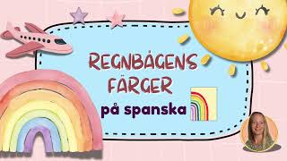 Regnbågens Färger på SPANSKA [upl. by Ahsinotna]