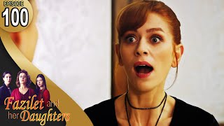 Fazilet and Her Daughters  Episode 100 English Subtitle  Fazilet Hanim ve Kizlari [upl. by Matthew]