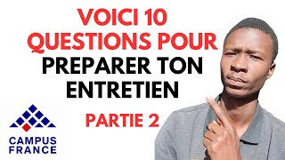 Campus France 🇨🇵  Voici 10 questions pour bien préparer ton Entretien Pédagogique Partie 2 [upl. by Stoddart]