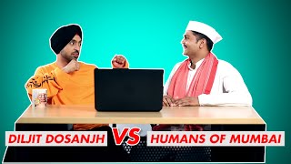 Diljit Vs Humans Of Mumbai Mumbaikars Grill Diljit Dosanjh Over His Punjabi Songs [upl. by Yelsnya527]