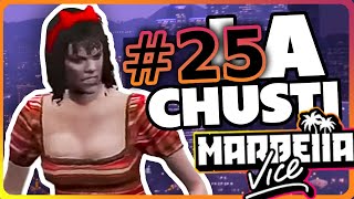 La Chusti  Marbella Vice II 🌴  Parte 25 [upl. by Alemaj]