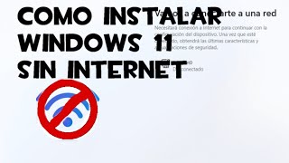 Como Instalar Windows 11 sin internet Modo Local [upl. by Gnouhp]