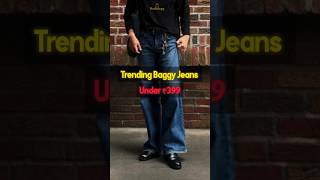 Trending baggy jeans under ₹399 fashion mensclothing mensbaggyjeans baggyjeans jeansfashion [upl. by Itraa]