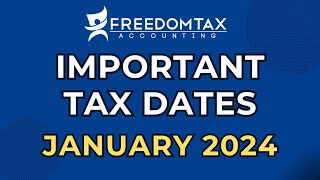 Important Tax Deadline Dates for January 2024 [upl. by Yadsendew]