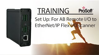 Set Up For AB Remote IO to EtherNetIP Flex IO scanner [upl. by Jedd]