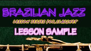 Brazilian Jazz Clarinet Lesson Series Sample Video [upl. by Dominique]