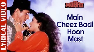 Main Cheez Badi Hoon Mast Mast  LYRICAL  Akshay Kumar amp Raveena Tandon  Mohra Best Romantic Song [upl. by Donela951]