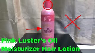 ✅ How To Use Pink Lusters Oil Moisturizer Hair Lotion Review [upl. by Jarus]