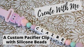 Create with Me A Pacifier Clip using silicone beads  A Tutorial [upl. by Hazen202]