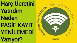 AUZEF Harç Ücretini Yatırdığım Halde Pasif Kayıt Yenilemedi yazıyor [upl. by Sabian355]