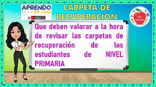 COMO EVALUAR LA CARPETA DE RECUPERACIÓN EN EL NIVEL PRIMARIAMiss Marithsabel [upl. by Lytle594]