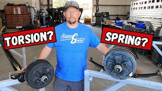 TORSION vs SPRING AxlesWhich Is BETTER [upl. by Eldreda]