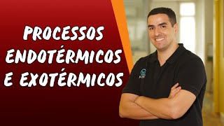 Processos Endotérmicos e Exotérmicos  Brasil Escola [upl. by Marsha]