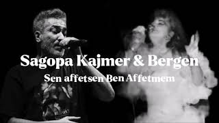 Sagopa Kajmer amp Bergen  Sen Affetsen Ben Affetmem MİX [upl. by Fielding241]