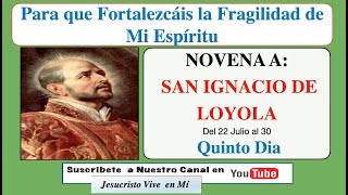 DIA 5 NOVENA A SAN IGNACIO DE LOYOLA EJERCICIOS ESPIRITUALES [upl. by Neelahs745]