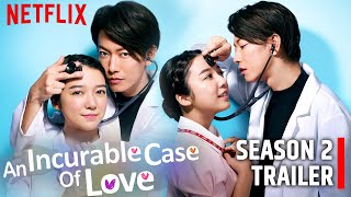 An Incurable Case Of Love Season 2 Trailer Release by Netflix [upl. by Mundy]