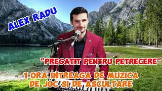 ALEX RADU ❌1 ORA INTREAGA DE MUZICA DE PETRECERE ❌DECEMBRIE 2023 [upl. by Nawuq311]