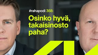 Osinko hyvä takaisinosto paha  rahapodi 368 [upl. by Ahsiakal47]