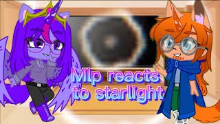 Mlp reacts to starlight [upl. by Eamaj442]