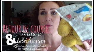 Retour de course du 2808 menu à télécharger  les recettes à venir dans les vlogs de cette semaine [upl. by Patt560]