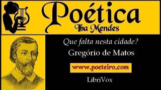 Que falta nesta cidade Poema de Gregório de Matos [upl. by Yreved]