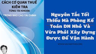 Nguyên Tắc Tối Thiểu Mà Phòng Kế Toán Doanh Nghiệp Nhỏ Và Vừa Phải Xây Dựng Được Để Vận Hành [upl. by Orth]