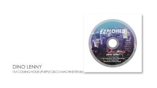 Dino Lenny  Im Coming Home Purple Disco Machine Remix  Exploited [upl. by Eniwtna]