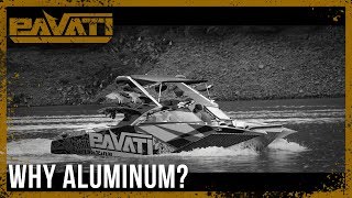 Pavati Wake Surfing Boats  Why Aluminum [upl. by Hajile]