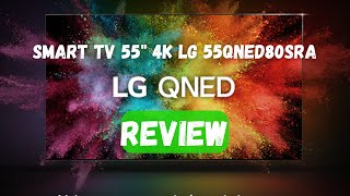 Review da LG 55QNED80SRA A TV 4K que redefine a experiência de visualização [upl. by Atinar]