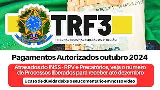 PAGAMENTOS AUTORIZADOS DE RPV  PRECATÓRIOS E ATRASADOS DO INSS PROCESSOS APTOS A RECEBER VIA TRF3 [upl. by Vern759]