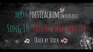 herrH Poesiealbum Track by Track 10 Tanzen wie Roboter [upl. by Adamik]