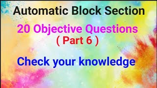 Automatic block system objective questions part 6detail explanation [upl. by Meesaw]