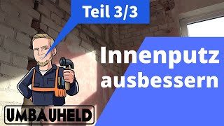 Innenputz Sanierung Teil 3 Umbauheld [upl. by Tullius]