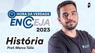 Hora da Verdade ENCCEJA 2023  História  Prof Marco Túlio [upl. by Lillith]