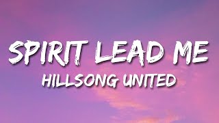 Spirit Lead Me Lyric Video  Hillsong UNITED [upl. by Sarazen]