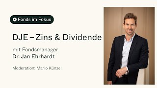 Fonds im Fokus Dr Jan Ehrhardt über den DJE  Zins amp Dividende [upl. by Aramat]