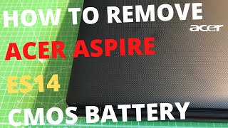 Acer Aspire ES14 Laptop CMOS Battery Replacement [upl. by Parlin653]