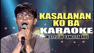 KASALANAN KO BA KARAOKE IN STYLE OF LANCE FABROS CONTEST PIECE contest karaoke opm video videos [upl. by Otrebor]