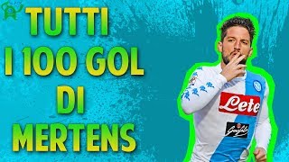 TUTTI I 100 GOL DI MERTENS CON IL NAPOLI [upl. by Ogeid]