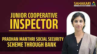 Junior Cooperative Inspector  Pradhan Manthri Social Security Scheme Through Bank [upl. by Hgielra69]