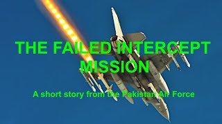 The Failed Intercept Mission  a short story from the PAF [upl. by Airehc841]