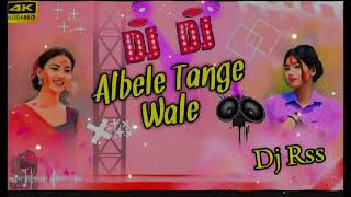 Dj  Albela Tange wale  rssDj remix  song [upl. by Asha147]