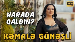 Kemale Gunesli  Harda qaldin 2022  Klip [upl. by Noda352]